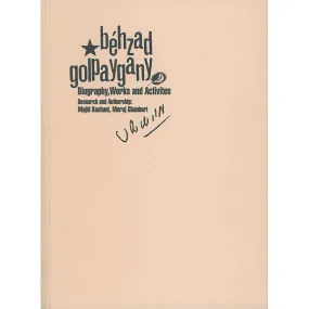 Behzad Golpaygany - Biography, Works And Activities